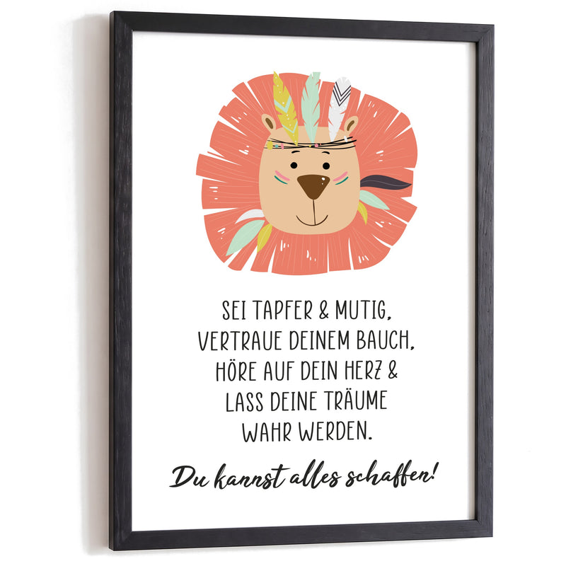 Kinderposter Sei tapfer und mutig im schwarzen Holzrahmen