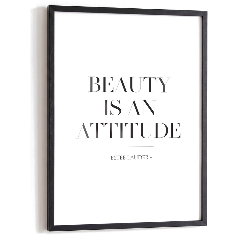 Spruchposter Beauty is an attitude im schwarzen Holzrahmen