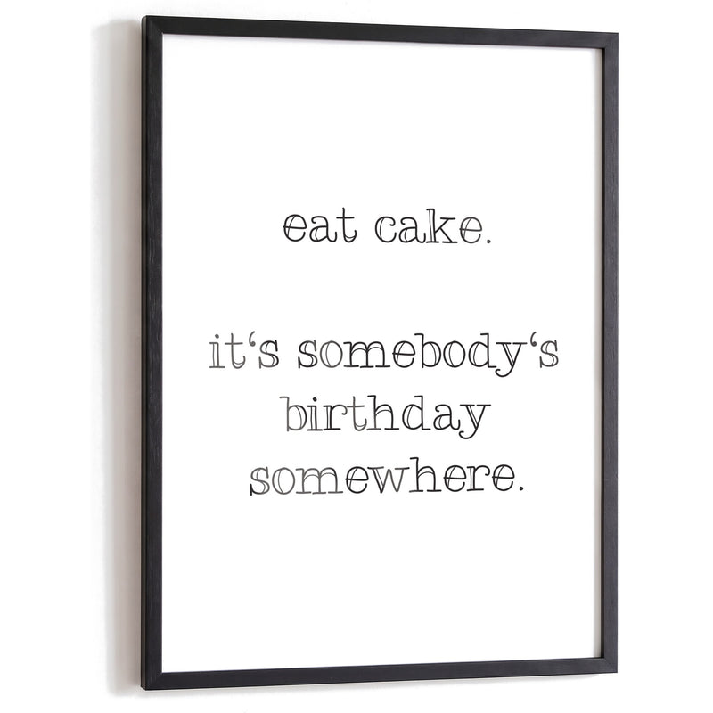 Spruchposter Eat cake im schwarzen Holzrahmen