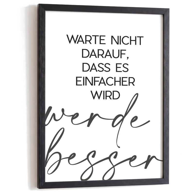 Typografie Poster Werde besser im schwarzen Holzrahmen