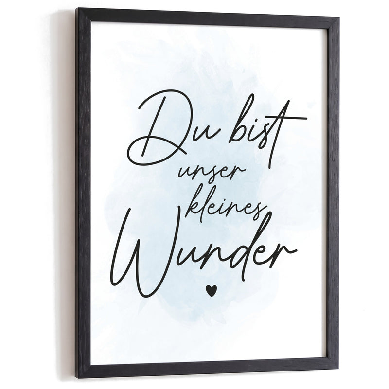 Kinderposter Du bist unser kleines Wunder blau im schwarzen Holzrahmen