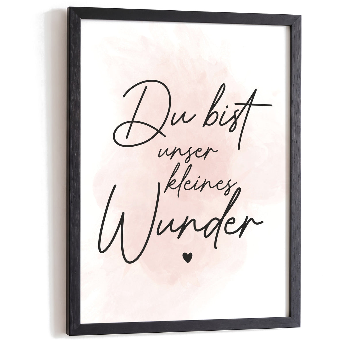Kinderposter Du bist unser kleines Wunder rosa im schwarzen Holzrahmen