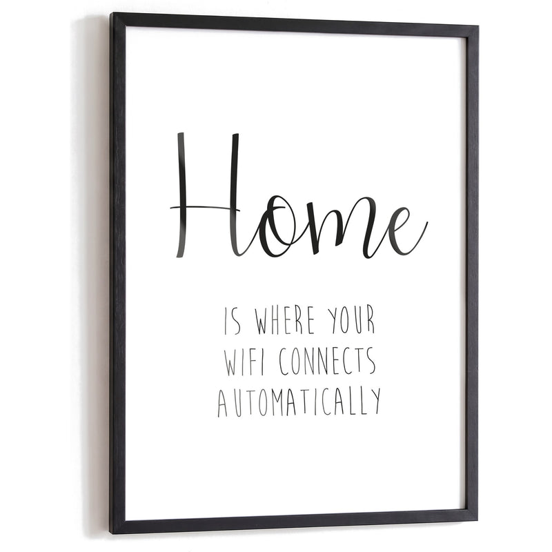 Spruchposter Home is where your wifi connects im schwarzen Holzrahmen