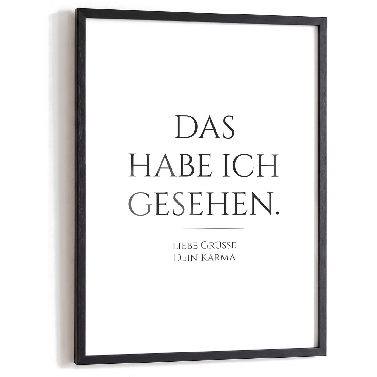 Spruchposter Liebe Grüße, dein Karma im schwarzen Holzrahmen