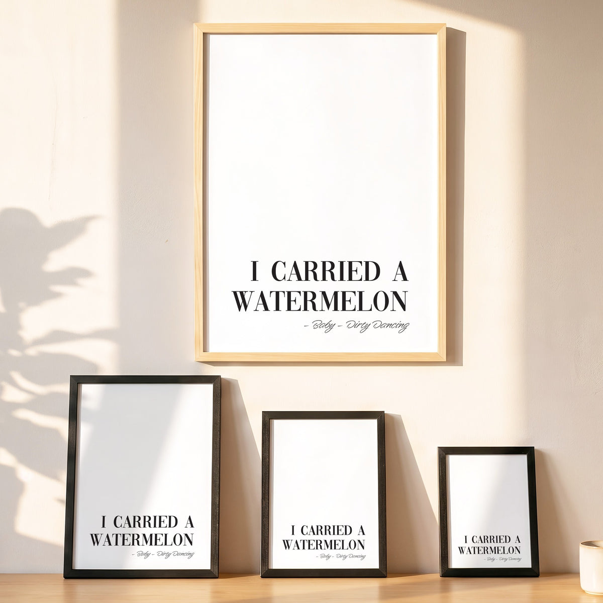 Spruchposter I carried a watermelon in vier Größen an der Wand
