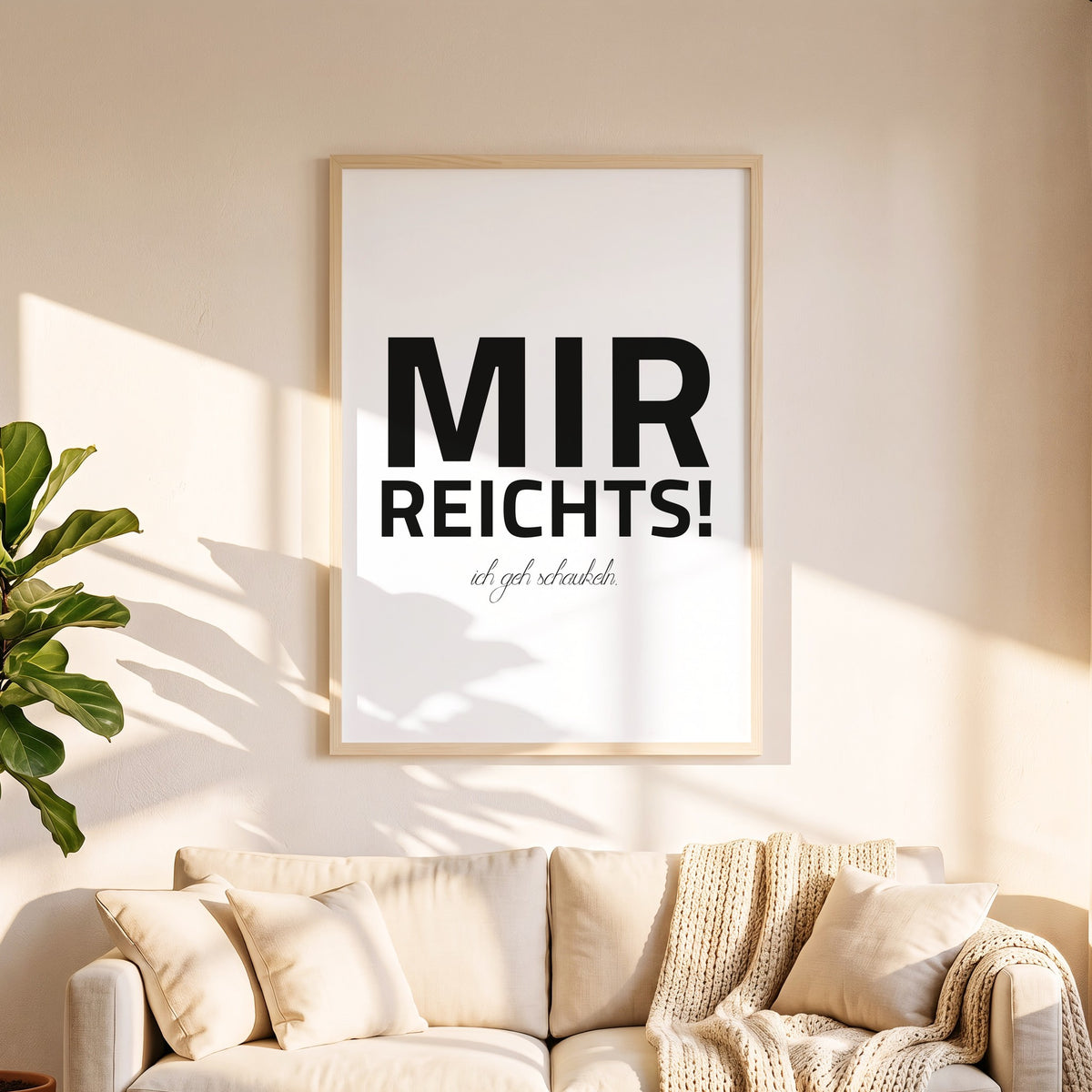 Spruchposter Mir reicht's, ich geh schaukeln in 50 x 70 cm über dem Sofa