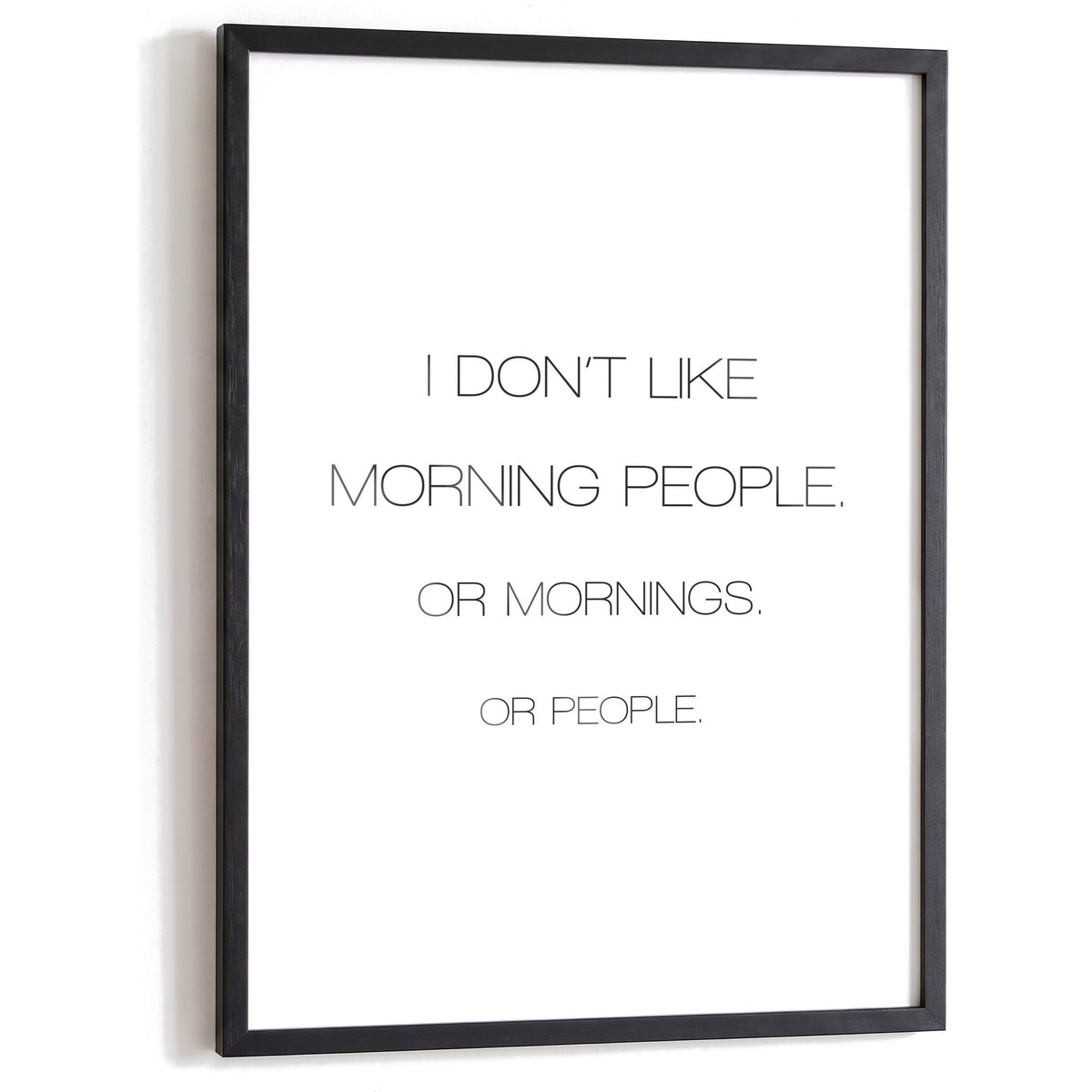 Spruchposter I don't like morning people im schwarzen Holzrahmen