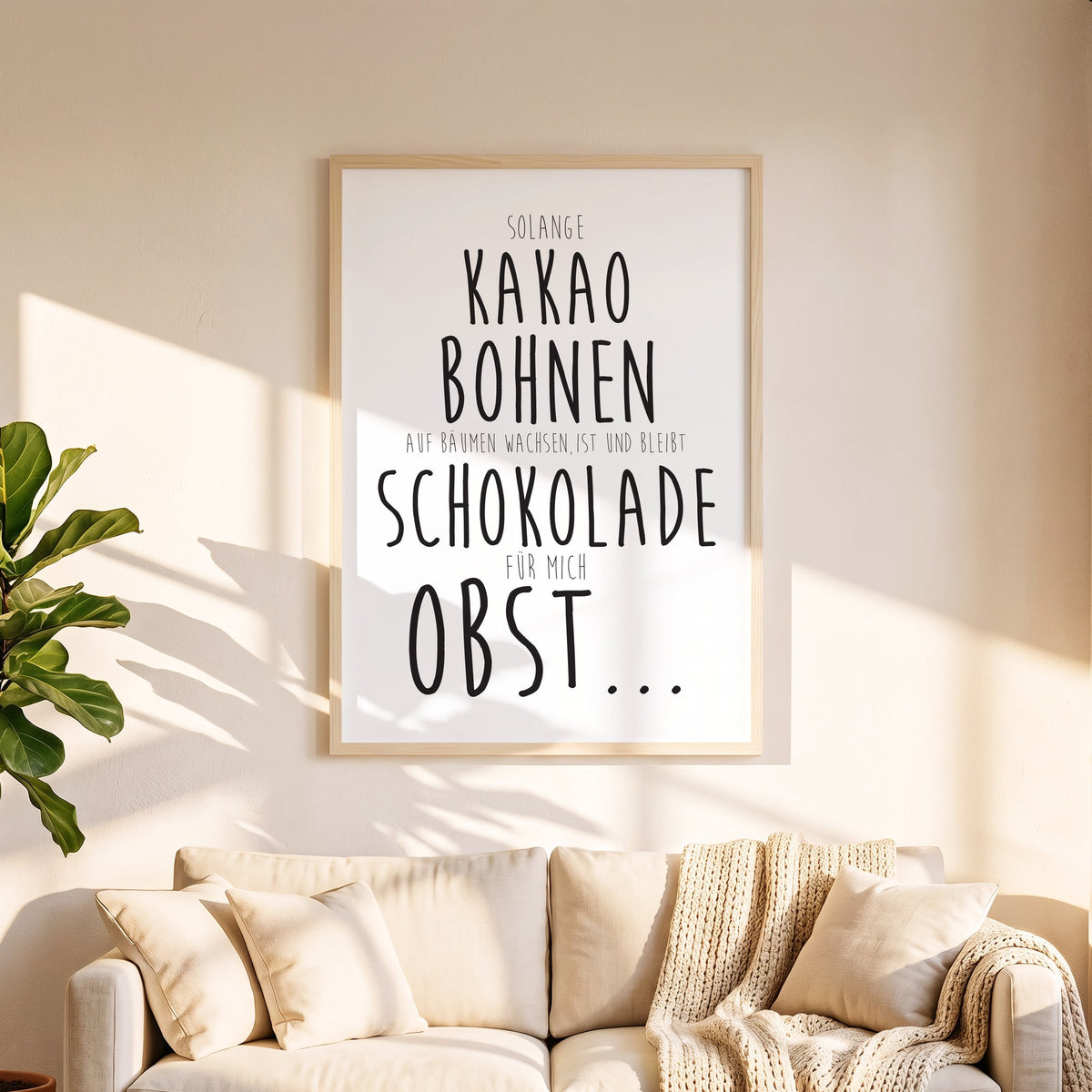 Spruchposter Schokolade ist Obst in 50 x 70 cm über dem Sofa