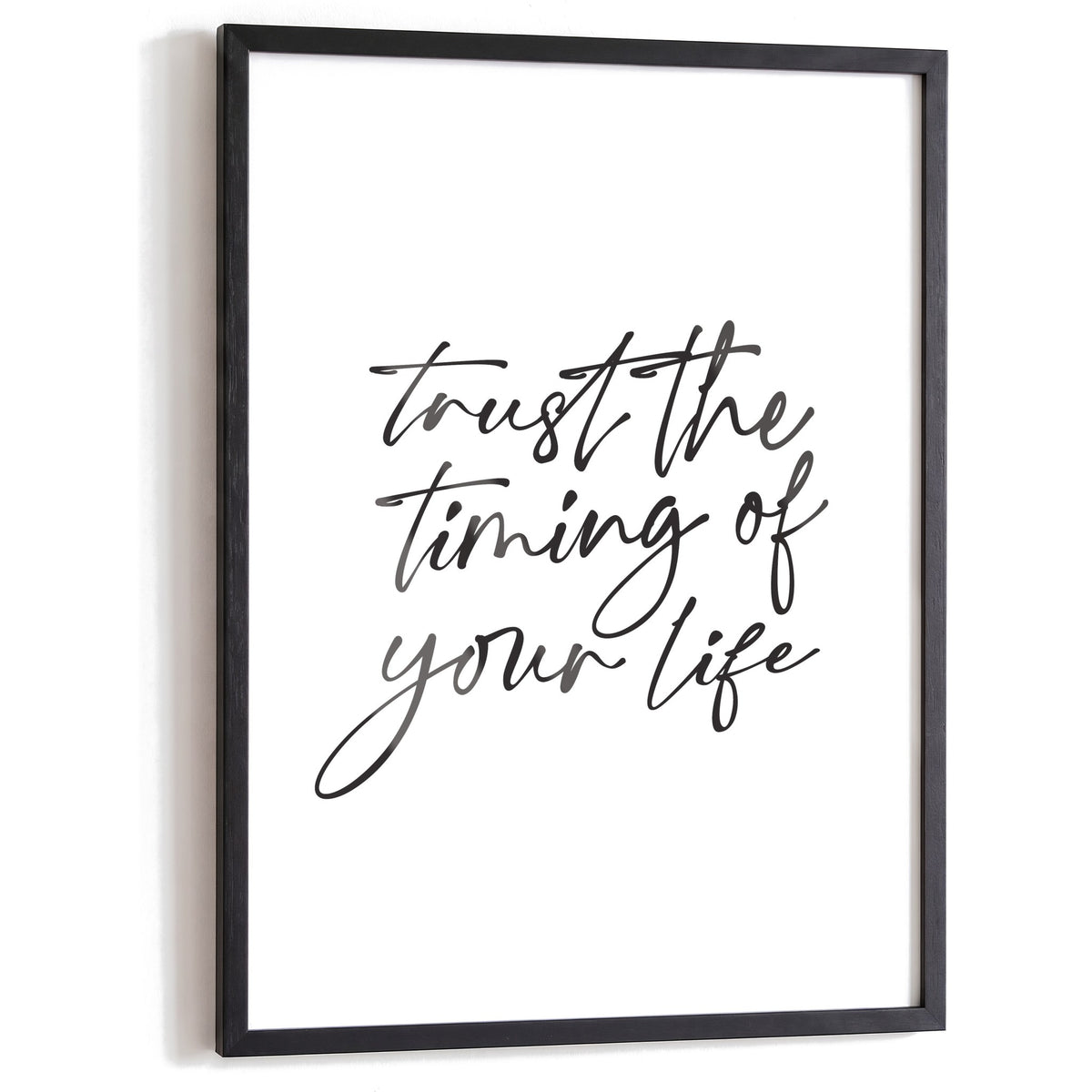 Spruchposter Trust the timing of your life im schwarzen Holzrahmen