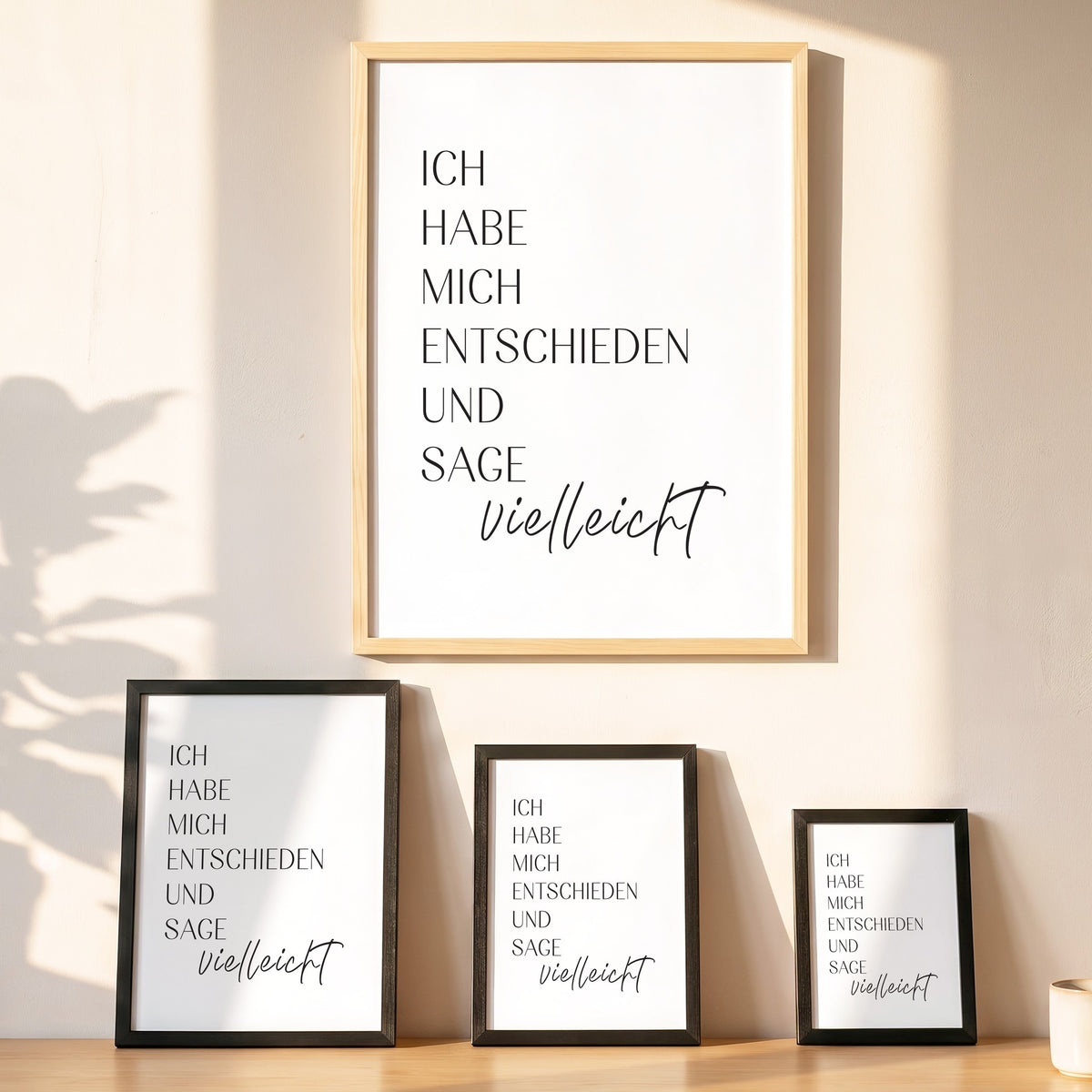 Spruchposter Ich sage vielleicht in vier Größen an der Wand