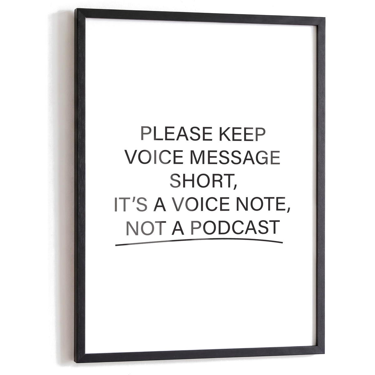 Spruchposter Please keep voice messages short im schwarzen Holzrahmen