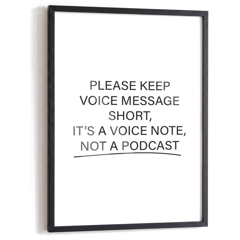 Spruchposter Please keep voice messages short im schwarzen Holzrahmen