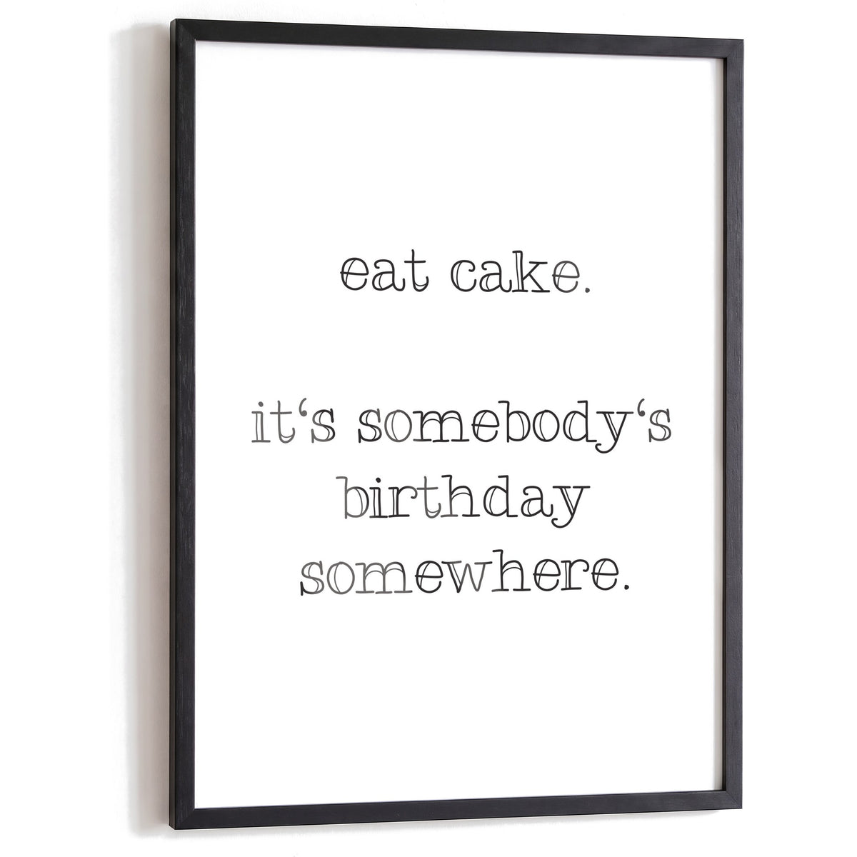 Spruchposter Eat cake im schwarzen Holzrahmen
