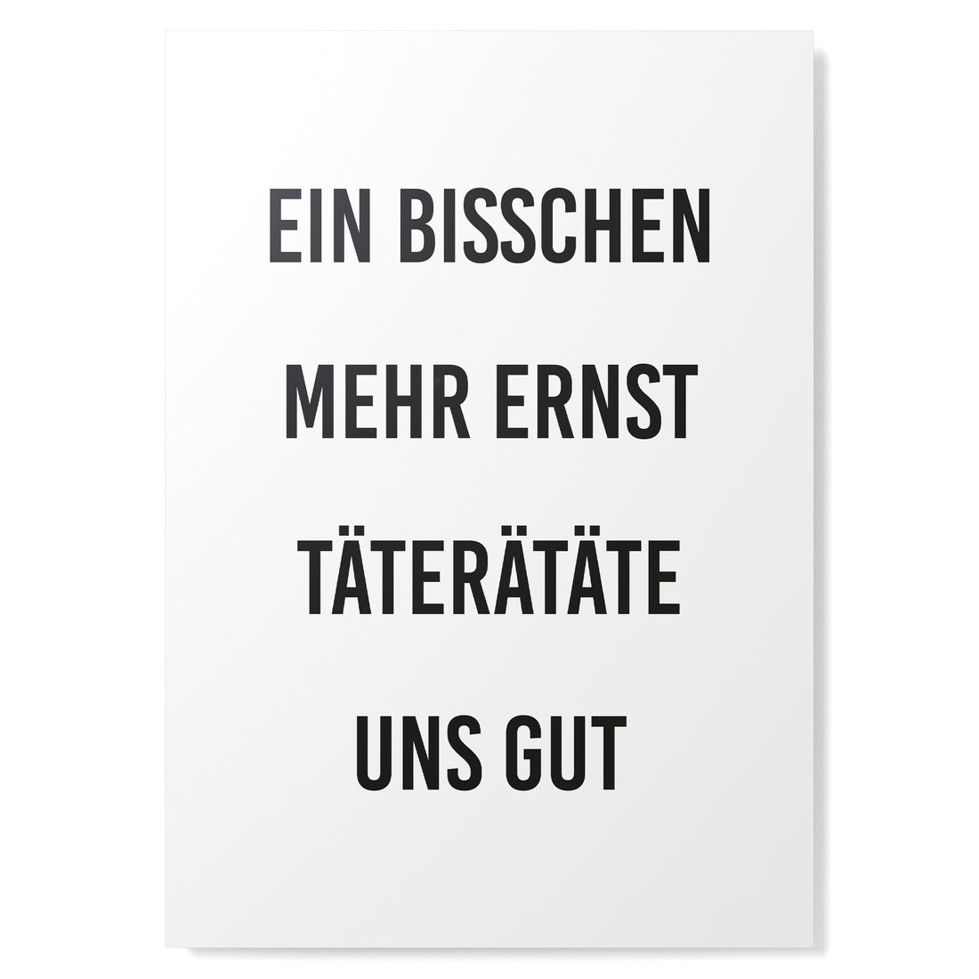 Ein bisschen mehr Ernst täterätäte uns gut