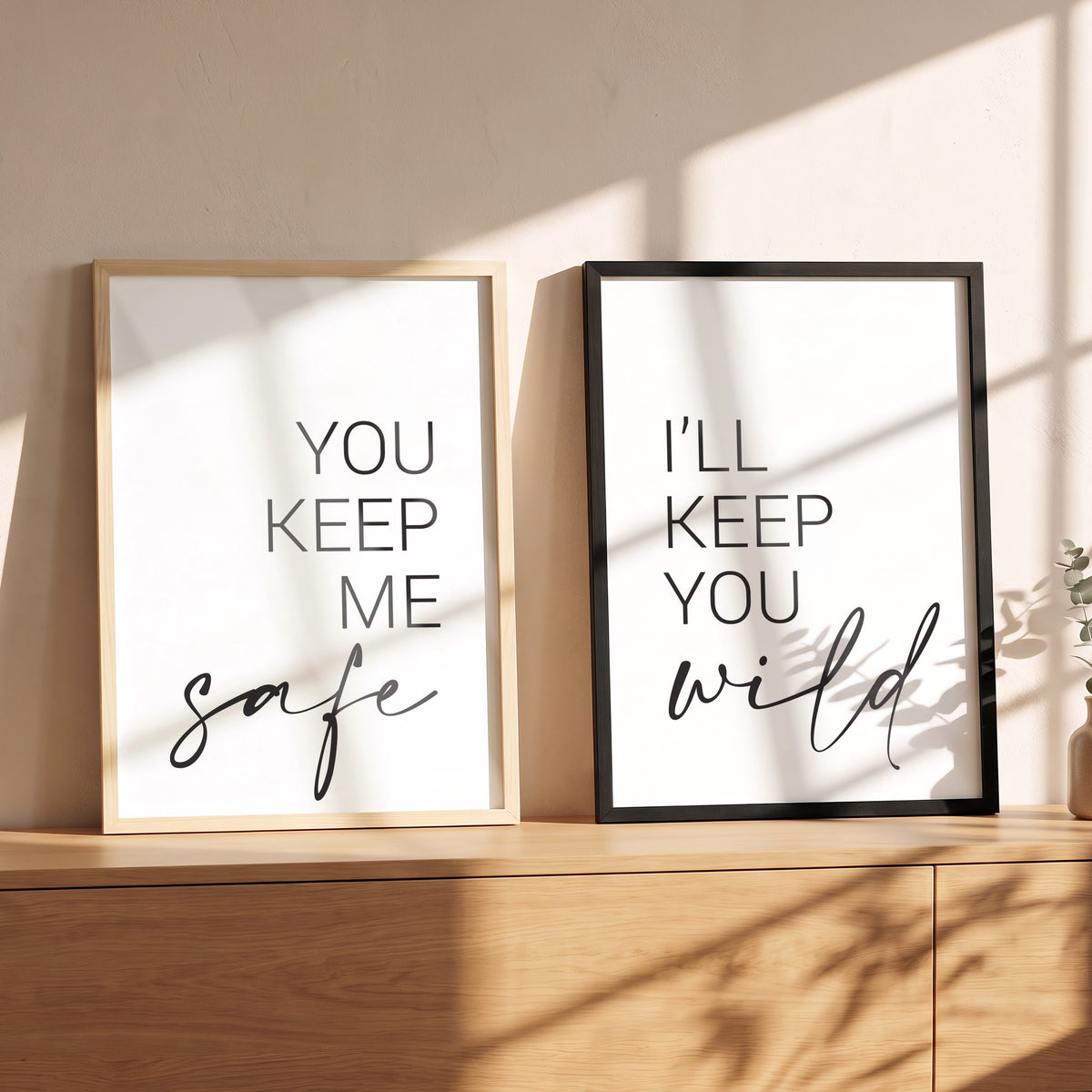 Spruchposter 2er-Set You Keep Me Safe, I Keep You Wild als Bilderwand