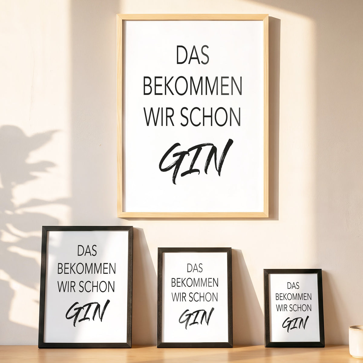 Spruchposter Gin (deutsch) in vier Größen an der Wand