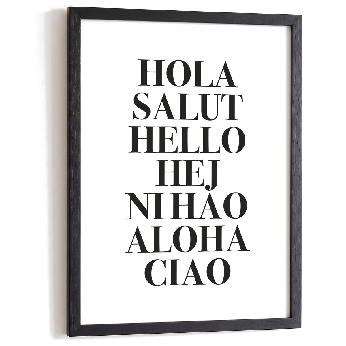 Typografie Poster Hola Salut Hello Ciao im schwarzen Holzrahmen