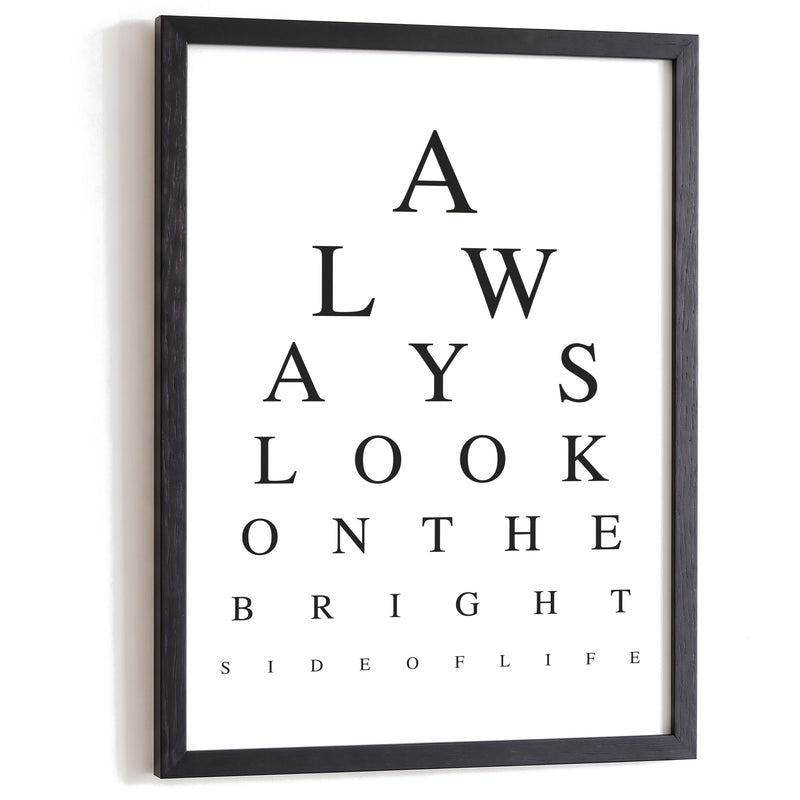 Typografie Poster Always look on the bright side of life im schwarzen Holzrahmen