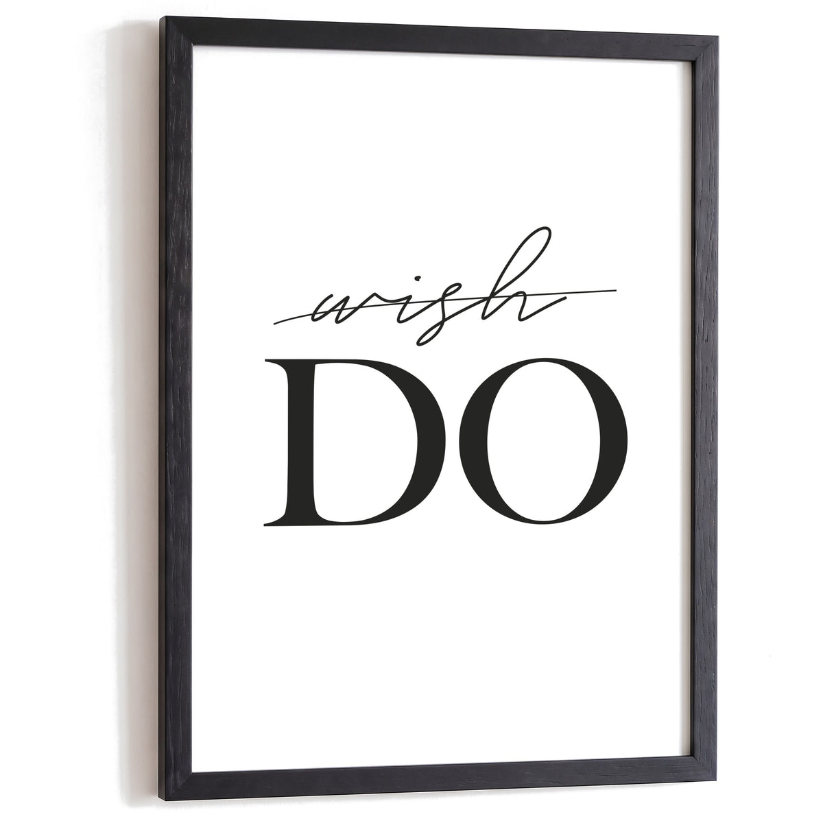 Typografie Poster Wish Do im schwarzen Holzrahmen